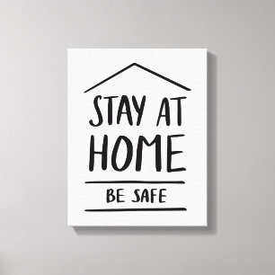 Toile Séjournez à la maison Soyez en sécurité