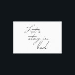 Toile Séjournez en Bed Modern wall Art quote Simple<br><div class="desc">Typographie simple et moderne,  police manuscrite pour les mots "Restons au lit". Un mur moderne L'art est une citation pour votre décoration de chambre chic.</div>