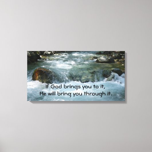 Toile Si Dieu vous amène à lui Citer avec la rivière (Recto)