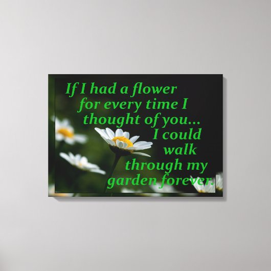 Toile Si j'avais une fleur pour chaque fois que je pensa (Recto)