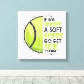 Toile Si Vous Voulez Un Serve Doux Allez Obtenir Crème D (Insitu (Plancher de Bois))