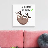Toile Sloth dit : | Mode Sloth activé (Insitu(Salon))