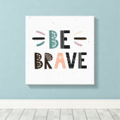 Toile Soyez courageux (Insitu (Plancher de Bois))