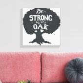 Toile Soyez Forte Comme Un Chêne (Insitu(Salon))
