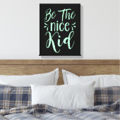 Toile Soyez le bon enfant message positif dans Mint Gree (Insitu(Chambre))