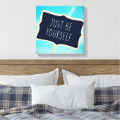 Toile Soyez Simplement Vous-Même (Insitu(Chambre))