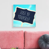 Toile Soyez Simplement Vous-Même (Insitu(Salon))