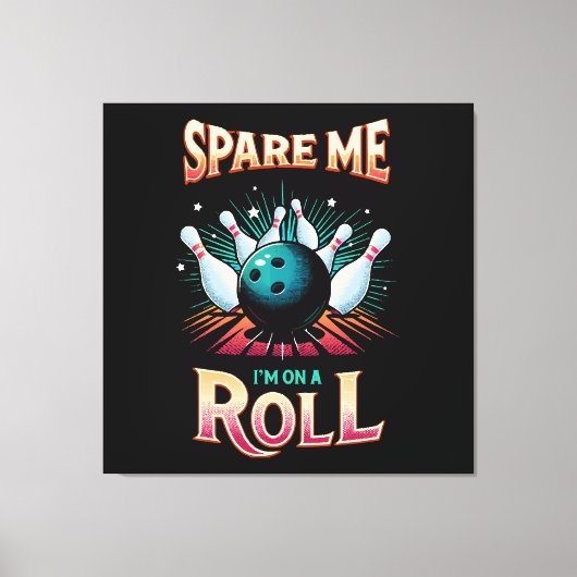 Toile Spare Me Im on a Roll - Bowling (Recto)