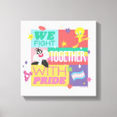 Toile SYLVESTER™ & TWEETY™| We Fight Together With Pride (Recto)