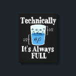 Toile Techniquement, c'est toujours plein de science amu<br><div class="desc">Amusez-vous avec ce drôle Techniquement C'est toujours plein Funny Science design, ou donnez-le comme cadeau parfait à vos amis et votre famille de scientifiques.</div>