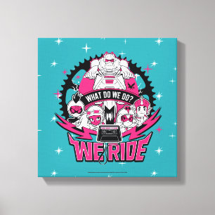 Toile Teen Titans Go!   "We Ride" Retro Moto Graphic
