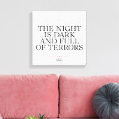 Toile The Night is Dark and Full of Terrors (Insitu(Salon))