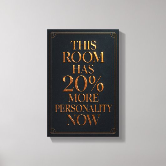 Toile This Room Has More Personality - Luxurious Canvas (Recto)