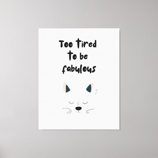 Toile Too Tired To Be Fabulous Quote with Sleeping Dog (Recto)