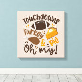 Toile Touchdowns Turquie & tarte | Oh, mon (Insitu (Plancher de Bois))