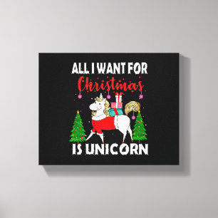Toile Tout ce que je veux pour Noël est une licorne