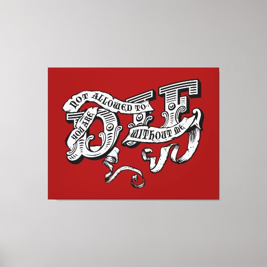 Toile tu n'es pas autorisé à mourir sans moi (Recto)