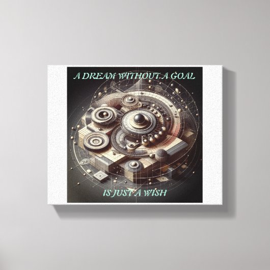 Toile Un rêve sans but n'est qu'un souhait (Recto)