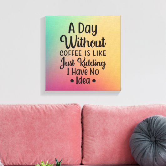 Toile Une journée sans café (Insitu(Salon))