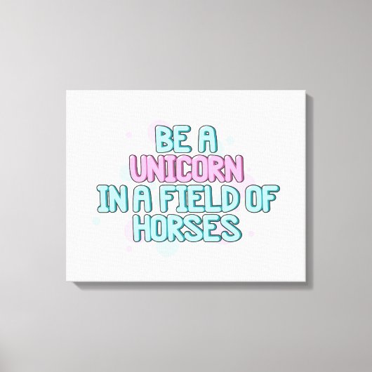 Toile Unicorne | Être Unicorne Dans Un Champ De Chevaux (Recto)