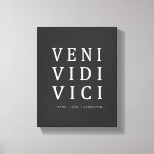 Toile Veni Vidi Vici Devis inspirant