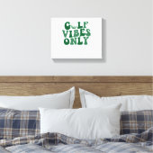 Toile Vibes De Golf Seulement, Lover De Golf (Insitu(Chambre))