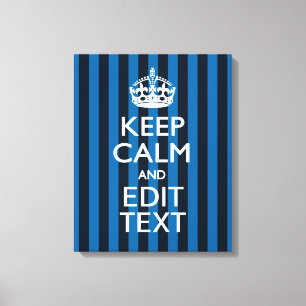 Toile Votre texte sur Garder Calme Bleu Stripes