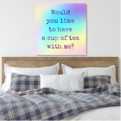 Toile "Voudriez-Vous Une Coupe De Thé Avec Moi ?" (Insitu(Chambre))
