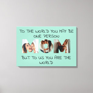 Toile Vous êtes le monde - Photo personnalisée MOM Canva