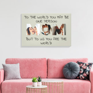 Toile Vous êtes le monde - Photo personnalisée MOM Canva