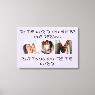 Toile Vous êtes le monde - Photo personnalisée MOM Canva