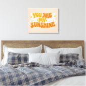 Toile Vous êtes mon Sunshine Super Graphisme (Insitu(Chambre))
