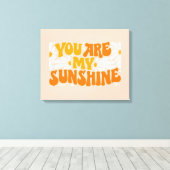 Toile Vous êtes mon Sunshine Super Graphisme (Insitu (Plancher de Bois))