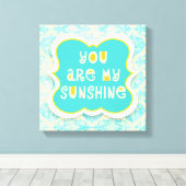 Toile Vous êtes My Sunshine —Distressed Design (Insitu (Plancher de Bois))