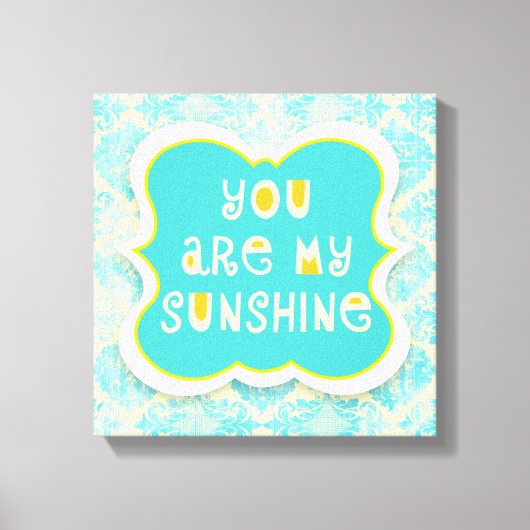 Toile Vous êtes My Sunshine —Distressed Design (Recto)