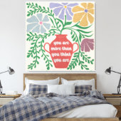 Toile Vous Êtes Plus Que Vous Ne Pensez L'Être (Insitu(Chambre))