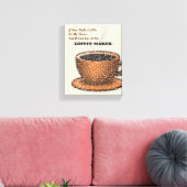 Toile Vous Finirez Chez Ma Cafetière (Insitu(Salon))