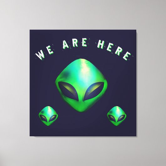 Toile "We Are Here" Green Alien head (Recto)