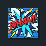 Toile WHAM Fun Retro Comic Book Pop Art<br><div class="desc">Un design amusant,  cool et tendance rétro de bande dessinée pop art inspiré de l'art qui met le wham,  zap,  pow dans votre journée. Le cadeau parfait pour les super-héros,  vos amis,  votre famille ou comme un régal pour vous-même. Conçu par ComicBookPop© à l'adresse www.zazzle.com/comicbookpop*</div>