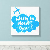 Toile When In Doubt Travel Cloud (Insitu (Plancher de Bois))