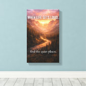 Toile When Life Gets Loud Find Quiet Places Wall Art – M (Insitu (Plancher de Bois))
