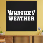 Toile Whiskey weather, drôle de discours d'alcool (Insitu(Salon))
