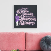 Toile Willy Wonka - Music Makers, Dreamers of Dreams (Insitu(Salon))