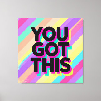 Toile You Got This Colorful Canvas Art