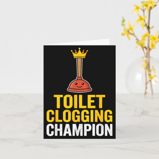 Toilet Clogging Chamon Funny Toilet Clogger Quote  Kaart (Gele Bloem)