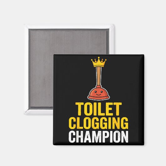 Toilet Clogging Chamon Funny Toilet Clogger Quote Magneet (Voorkant / Achterkant)