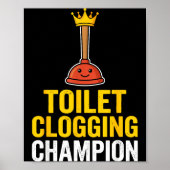 Toilet Clogging Chamon Funny Toilet Clogger Quote Poster (Voorkant)