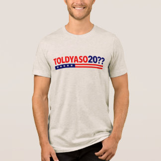 TOLDYASO 20?? Tri-Blend SHIRT