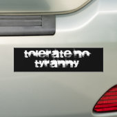 Tolerate No Tyranny Bumpersticker (Op auto)