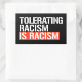 Tolérer le racisme est racisme autocollant rectang (Sac)